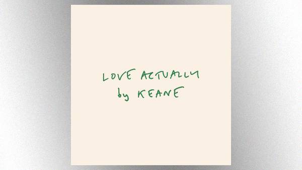 Keane releases new song "Love Actually," originally written for rom-com
